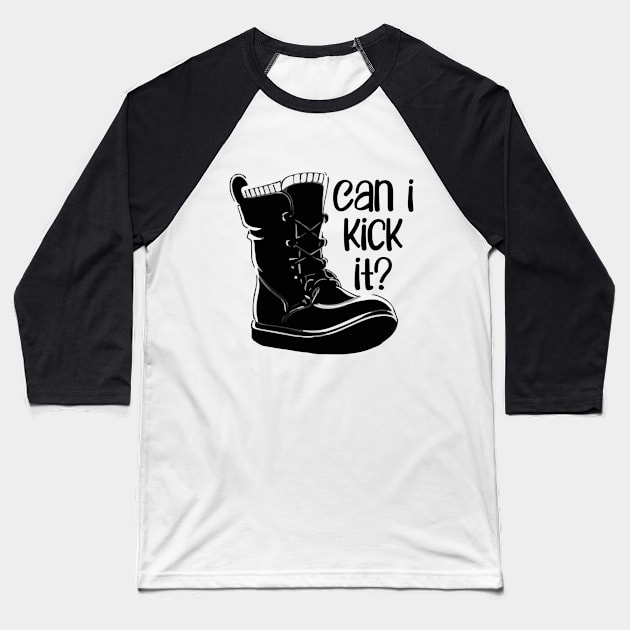 Can I Kick It Baseball T-Shirt by Oyeplot